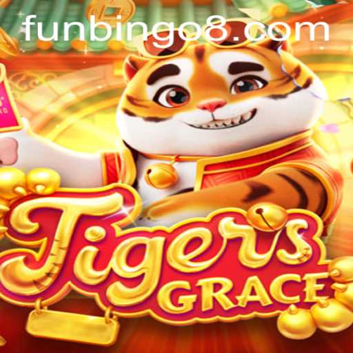 Discovering the Thrills of TigersGrace and the Excitement of FunBingo